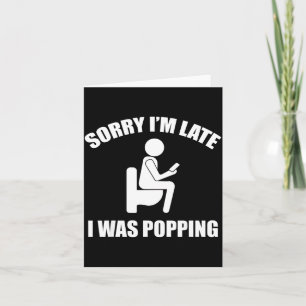 Sorry I'm Late I Was Ong Funny Sayings Card