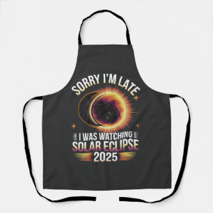 Sorry I'm late I was watching solar eclipse 2025 Apron
