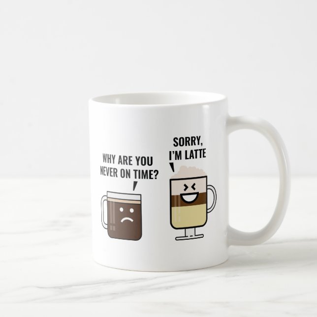 Sorry, I'm Latte Coffee Mug (Right)