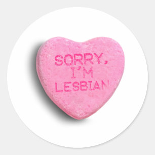 Sorry, I'm Lesbian Classic Round Sticker