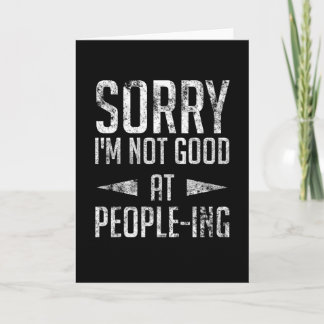 Sorry Im Not Good At People-ing Hi Im Awkward Card