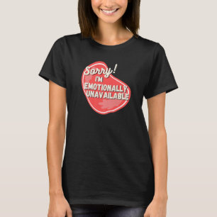 Sorry I'm Unavailable Funny Anti Social Introvert  T-Shirt