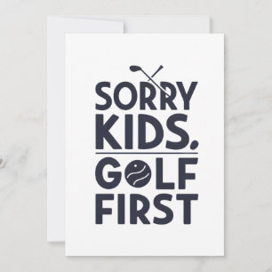 Sorry Kids Golf First Bold Golf Humor Art Holiday Card