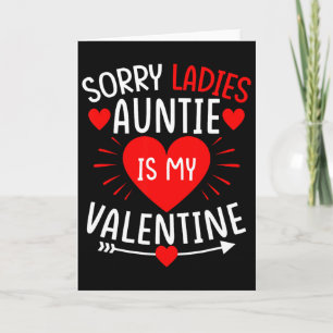 Sorry Ladies Auntie Is My Valentine Boys Valentine Card