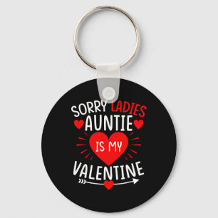 Sorry Ladies Auntie Is My Valentine Boys Valentine Key Ring