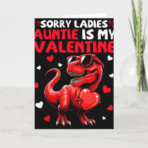 Sorry Ladies Auntie Is My Valentine Dinosaur Holdi Card