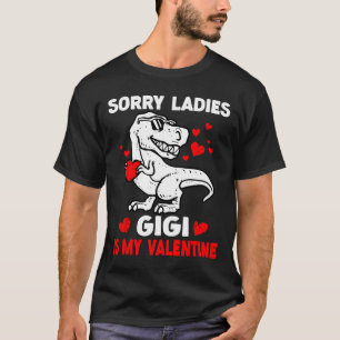 Sorry Ladies Gigi Is My Valentine Cute Dinosaur Bo T-Shirt