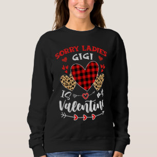 Sorry Ladies Gigi Is My Valentine Hearts Leopard B Sweatshirt