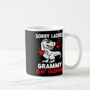 Sorry Ladies Grammy Is My Valentine Cute Dinosaur Coffee Mug