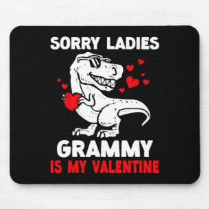 Sorry Ladies Grammy Is My Valentine Cute Dinosaur  Mouse Pad