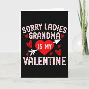 Sorry Ladies Grandma Is My Valentine Boys Valentin Card