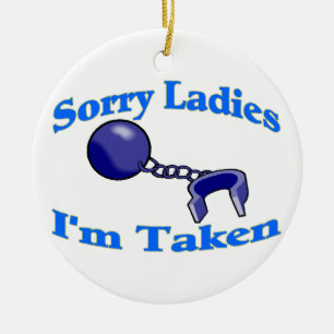 Sorry Ladies I'm Taken Ceramic Tree Decoration