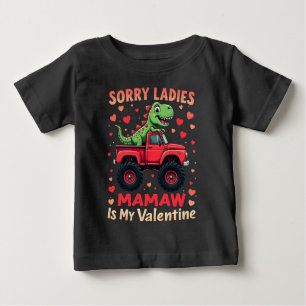 Sorry Ladies Mamaw Is My Valentine Baby T-Shirt