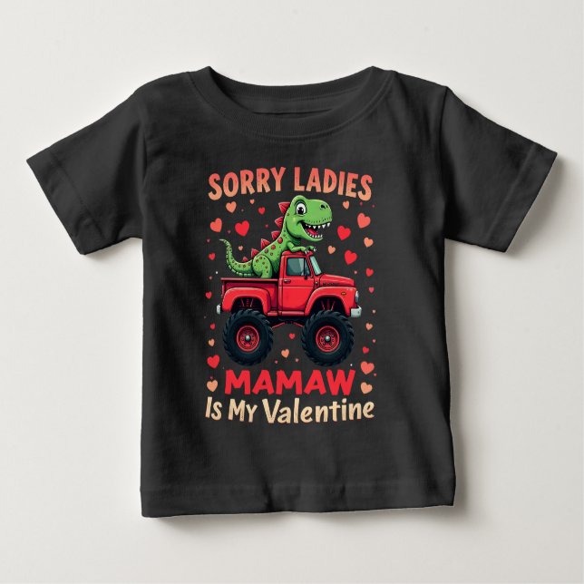 Sorry Ladies Mamaw Is My Valentine Baby T-Shirt (Front)