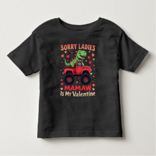 Sorry Ladies Mamaw Is My Valentine Toddler T-Shirt