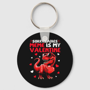 Sorry Ladies Meme Is My Valentine Dinosaur Holding Key Ring
