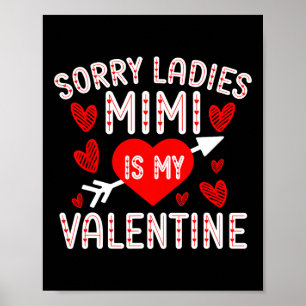Sorry Ladies Mimi Is My Valentine Boys Kids Valent Poster