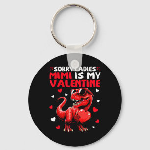 Sorry Ladies Mimi Is My Valentine Dinosaur Holding Key Ring