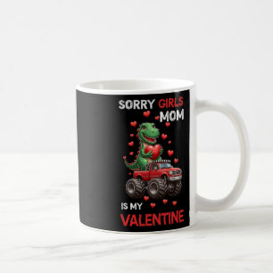 Sorry Ladies Mom My Valentine Day Monster Truck Ki Coffee Mug