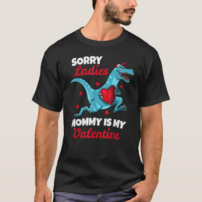 Sorry Ladies Mommy Is My Valentin Day For Boys T-Shirt (Front)