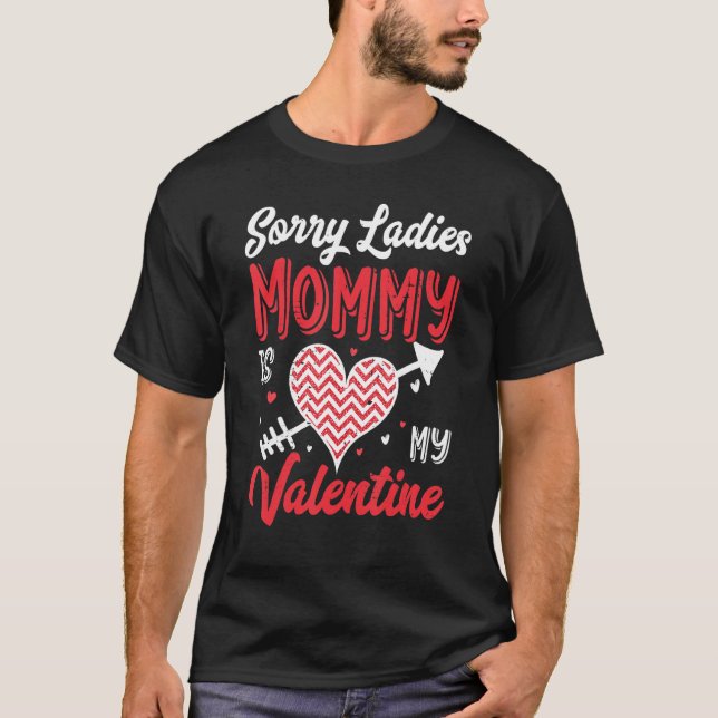 Sorry Ladies Mommy Is My Valentine Buffalo Plaid H T-Shirt (Front)