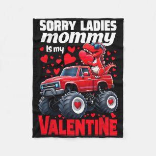Sorry Ladies Mommy Is My Valentine Day Dinosaur To Fleece Blanket