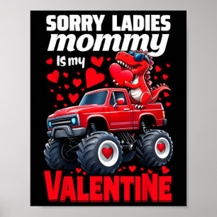 Sorry Ladies Mommy Is My Valentine Day Dinosaur To Poster