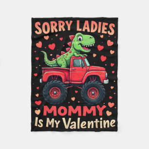 Sorry Ladies Mommy Is My Valentine Dinosaur Monste Fleece Blanket