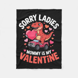 Sorry ladies mommy is valentine funny dinosaur kid fleece blanket