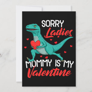Sorry Ladies Mummy Is My Valentine Dinosaur Boys V Invitation