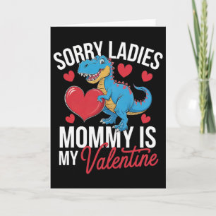 Sorry Ladies Mummy Is My Valentine Love Heart Roma Card