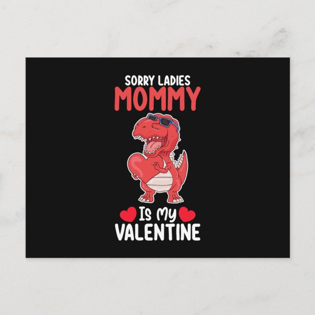 Sorry Ladies Mummy Is My Valentine T Rex Dinosaur Postcard (Front)