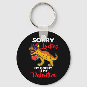 Sorry Ladies Mummy Is My Valentine Valentines Day  Key Ring