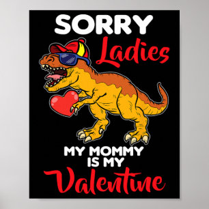 Sorry Ladies Mummy Is My Valentine Valentines Day Poster