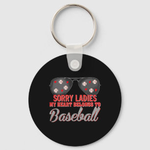 Sorry Ladies My Heart Belongs To Baseball Boy Key Ring