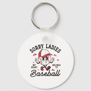 Sorry Ladies My Heart Belongs To Baseball Boy Vale Key Ring
