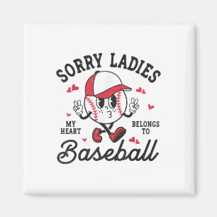 Sorry Ladies My Heart Belongs To Baseball Boy Vale Magnet