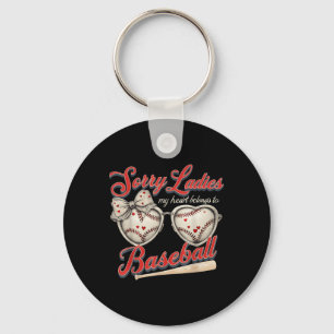 Sorry Ladies My Heart Belongs To Baseball Valentin Key Ring