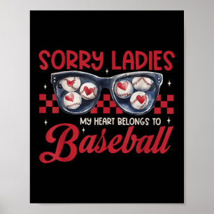 Sorry Ladies My Heart Belongs To Baseball Valentin Poster