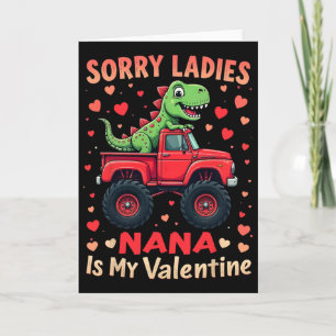 Sorry Ladies Nana Is My Valentine Dinosaur Monster Card