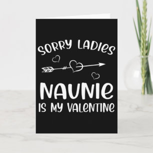 Sorry Ladies Naunie Is My Valentine Day Gift Boys Card