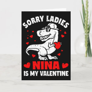 Sorry Ladies Nina Is My Valentine Dinosaur Boy Kid Card