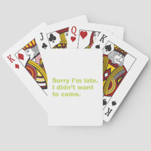 sorry, late, quote, funny, anxiety, lazy, introver playing cards