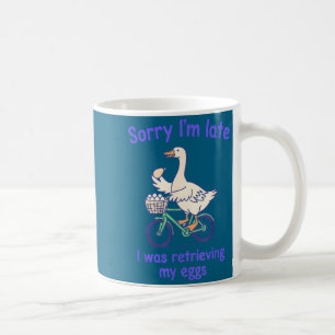 Sorry late was retrieving eggs funny goose ivf coffee mug