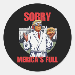 Sorry Merica's Full Funny Trump Sleepwear 2024 Classic Round Sticker
