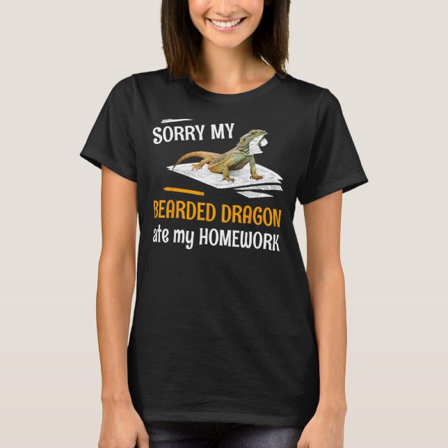 Sorry My Bearded Dragon Ate My Homework  Lizard Re T-Shirt (Front)