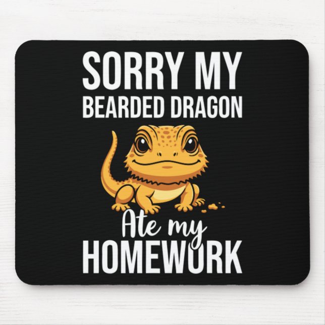 Sorry My Bearded Dragon Ate My Homework Mouse Pad (Front)