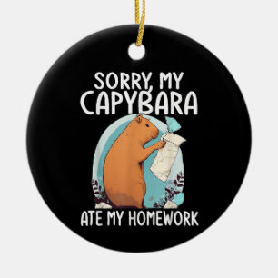 Sorry My Capybara Ate My Homework Funny Ceramic Ornament