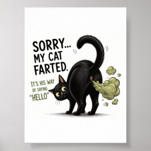 Sorry My Cat Farted Funny Black Cat Humour Poster