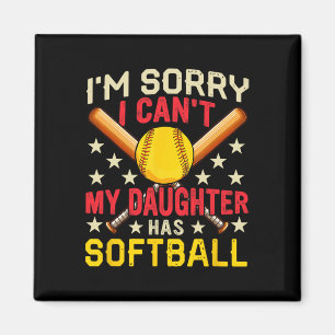 Sorry My Daughter Has Softll Funny Player Costume Magnet
